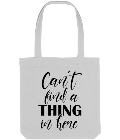 Can't Find A Thing In Here - Tote Bag