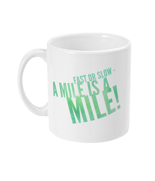 Fast or Slow - Mug