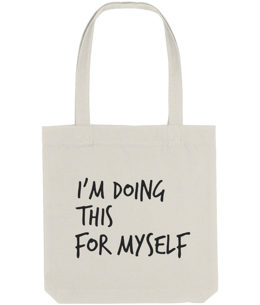 I'm doing this for myself - Tote Bag
