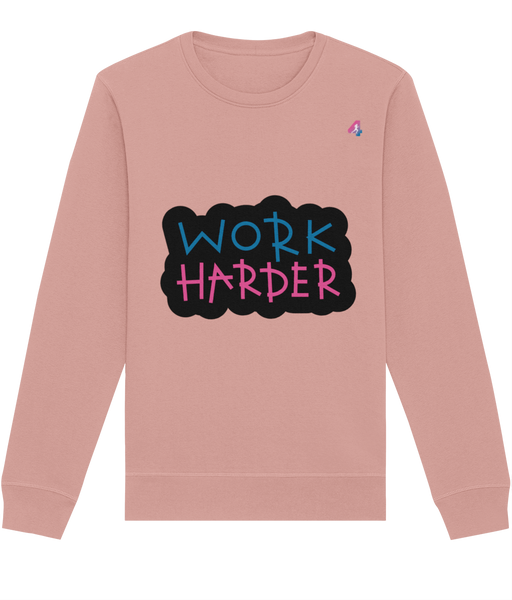 Work Harder - Sweatshirt